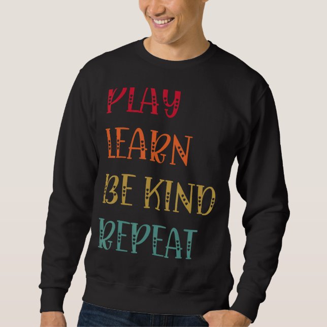 Play Learn be kind Repeat Anti Bullying Day 2022 U Sweatshirt (Vorderseite)