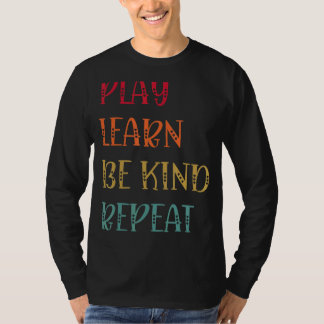 Play Learn be kind Repeat Anti Bullying Day 2022 U T-Shirt