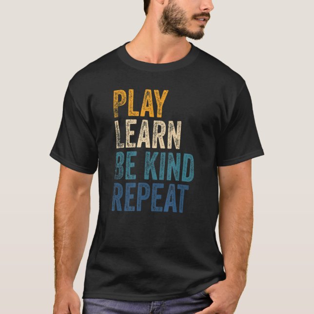 Play Learn Be Kind Repeat Unity Day No Bullies Kin T-Shirt (Vorderseite)