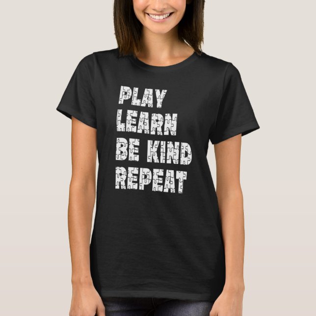 Play Learn Be Kind Repetim Autism Awareness Unity  T-Shirt (Vorderseite)
