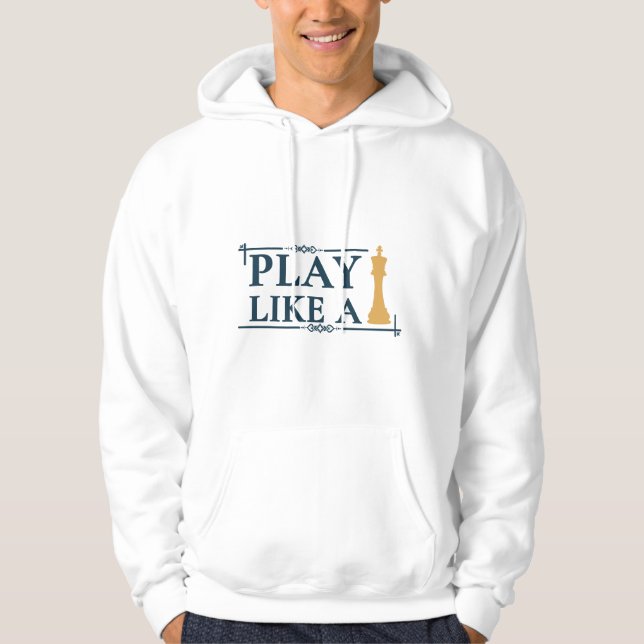 Play Like a King – Power Strategy Quote - Style A Hoodie (Vorderseite)