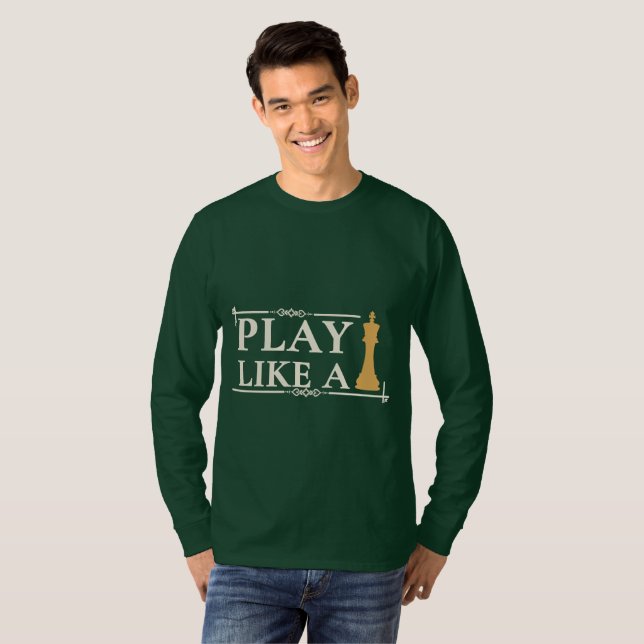 Play Like a King – Power Strategy Quote - Style B T-Shirt (Vorne ganz)