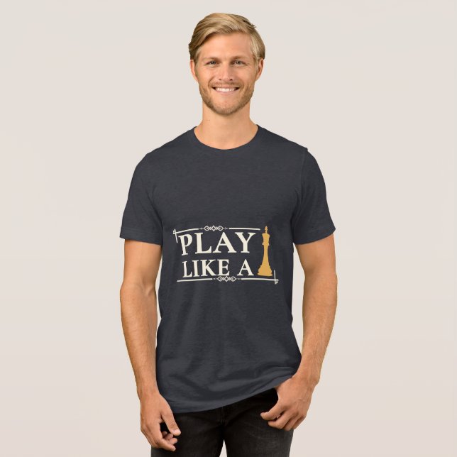 Play Like a King – Power Strategy Quote - Style B Tri-Blend Shirt (Vorderseite voll)