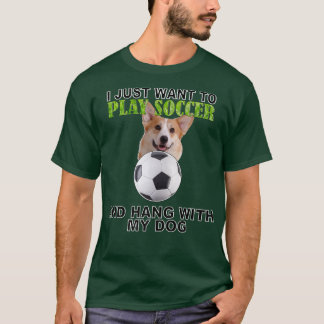 Play Soccer Hang W Dog Pembroke Welsh Corgi1117 T-Shirt