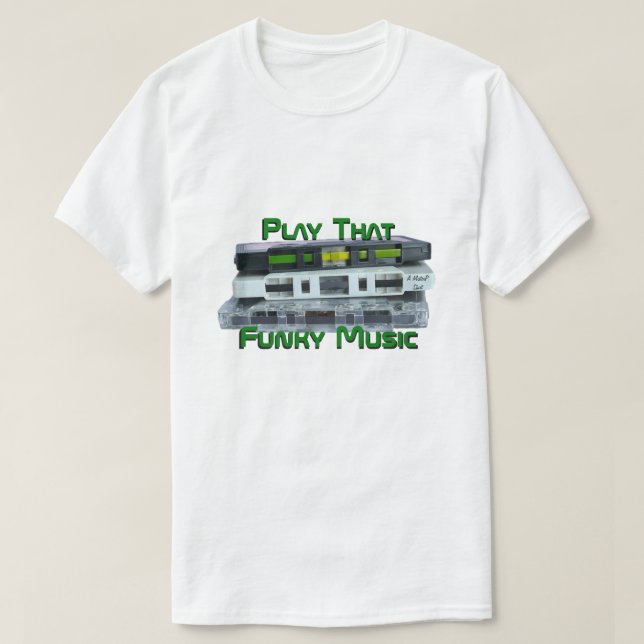 Play that Funky Music (variant) a MisterP-Shirt T-Shirt (Design vorne)