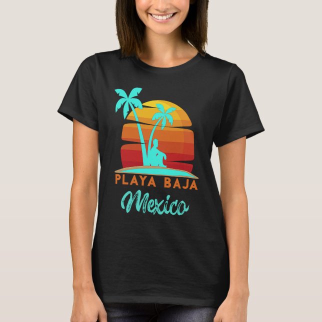 Playa Baja Ensenada Mexico Beach Vacation T-Shirt (Vorderseite)