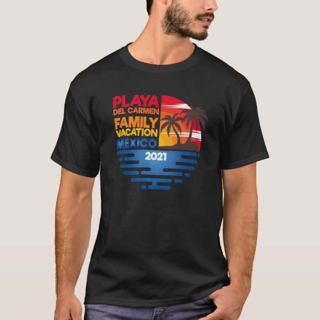 Playa del Carmen Familienreise 2021 Matching Group T-Shirt (Vorderseite)