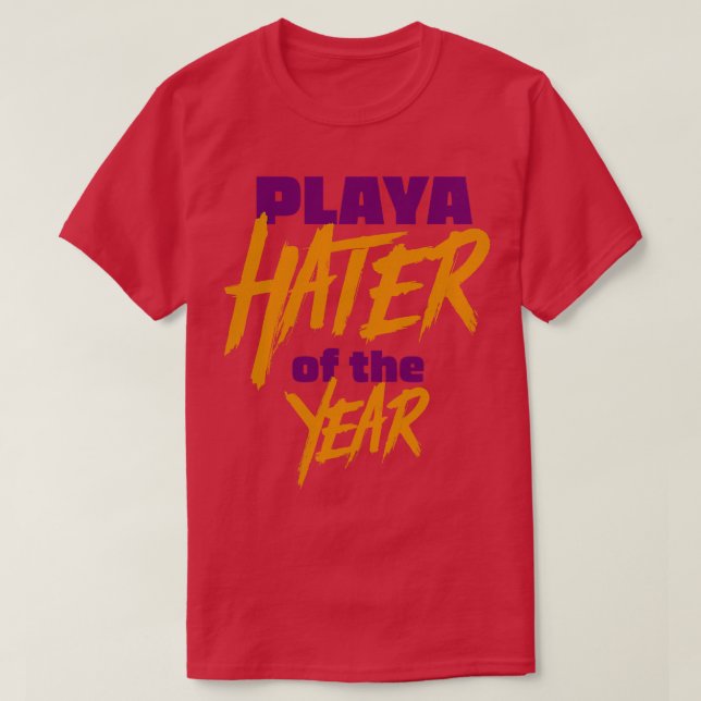 Playa Hater des Jahres 1 T-Shirt (Design vorne)