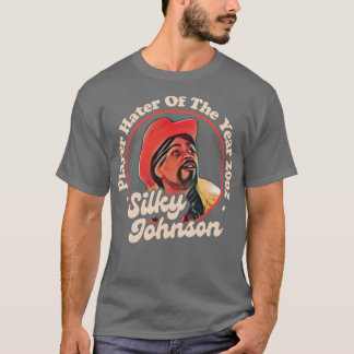 Player Hater of the Year 2002 Silky Johnson 1 T-Shirt