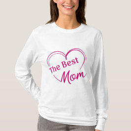 Playera de mangas largas The Best Mom T-Shirt
