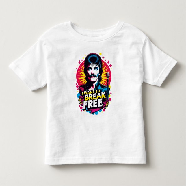 Playera I Want to Break Free Kleinkind T-shirt (Vorderseite)