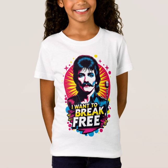 Playera I Want to Break Free T-Shirt (Vorderseite)
