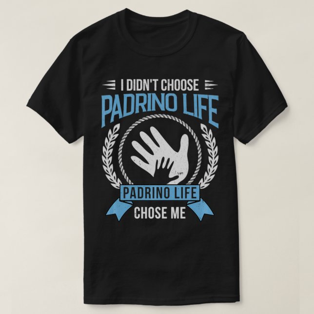 Playera Ich habe nicht Padrino Life Godväter ausge T-Shirt (Design vorne)