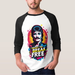 Playera Manga 3/4 I Want to Break Free T-Shirt
