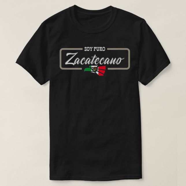 Playera Soy Puro Zacatecano de Zacatecas Meico T-Shirt (Design vorne)