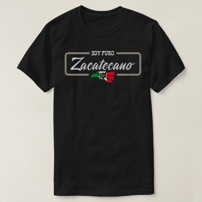 Playera Soy Puro Zacatecano de Zacatecas Mexiko T-Shirt (Design vorne)