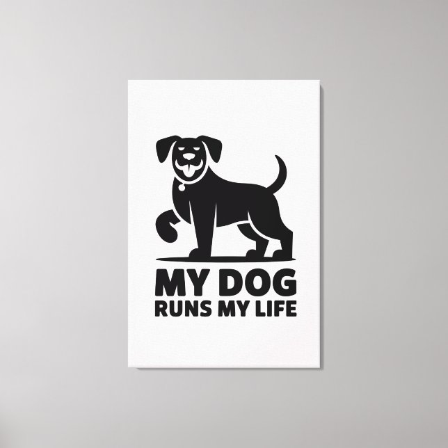 Playful Dog Outline "My Dog Runs My Life" Art Leinwanddruck (Vorderseite)