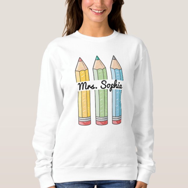 Playful Pencils Lehrer Name Sweatshirt (Vorderseite)
