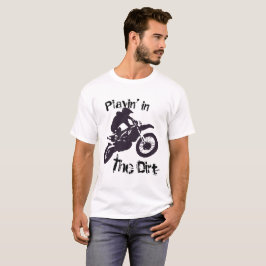 "Playin im Schmutz" Dirtbike u. Motorcross #5 T-Shirt