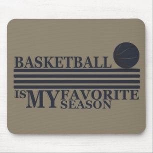 playing basketball is my favorite season mousepad
