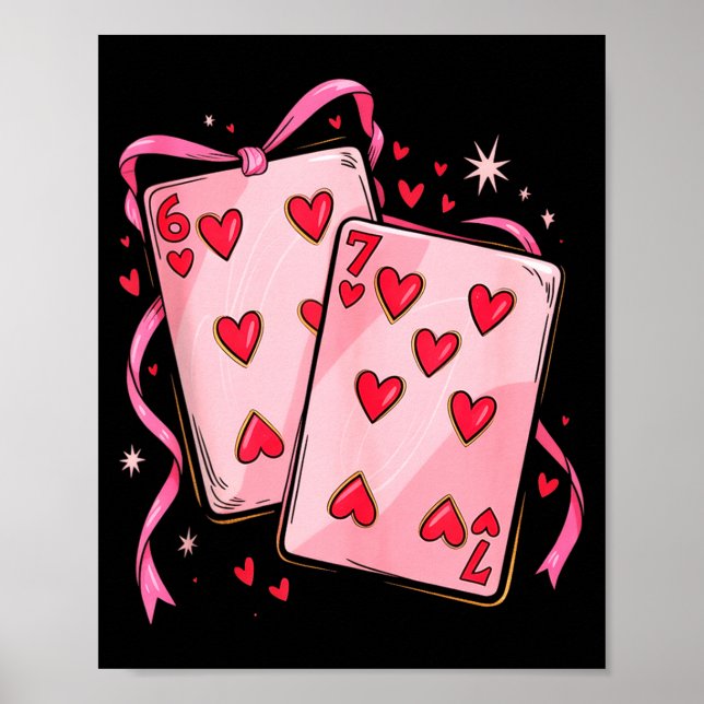 Playing Cards 6 7 Of Hearts 67 Six Seven Bow Valen Poster (Vorne)