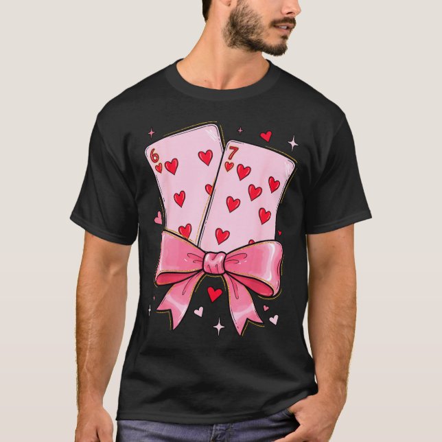 Playing Cards 6 7 Of Hearts 67 Six Seven Meme Bow  T-Shirt (Vorderseite)