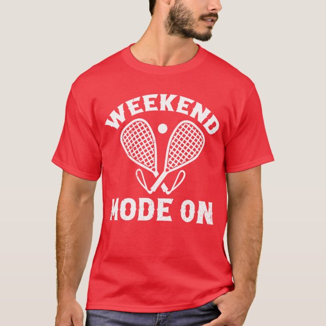 Playing Racquetball Sport Racquetball Weekend Mo T-Shirt (Vorderseite)