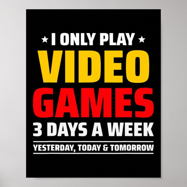 Playing Video Games - Pc Console Gaming - Funny Vi Poster (Vorne)