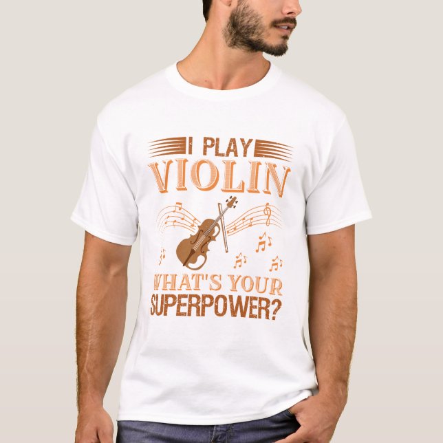 Playing Violin Superpower T-Shirt (Vorderseite)
