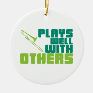 Plays gut mit anderen - Trombone Keramikornament