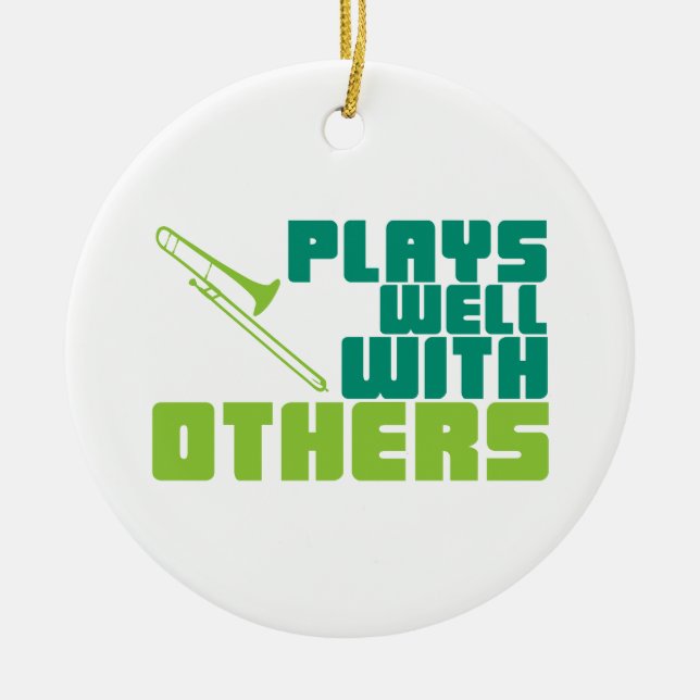 Plays gut mit anderen - Trombone Keramikornament (Vorne)