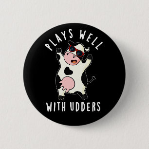 Plays gut mit Udders Funny Kuh Puff Dark BG Button