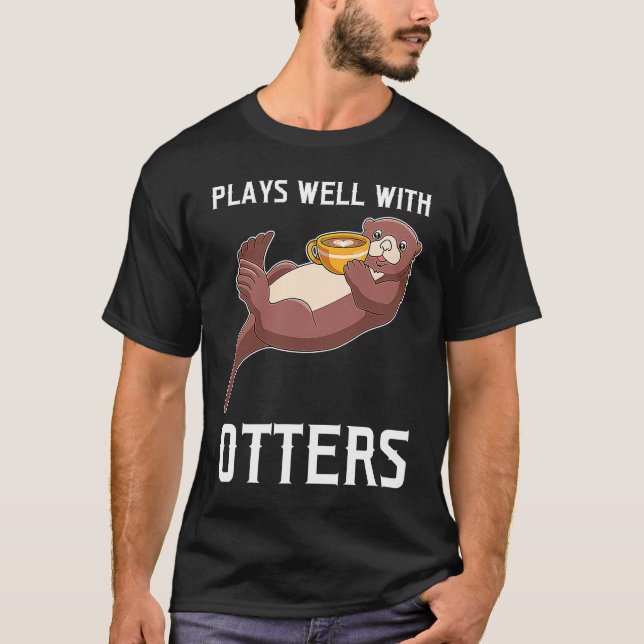 plays well with otters otter T-Shirt (Vorderseite)