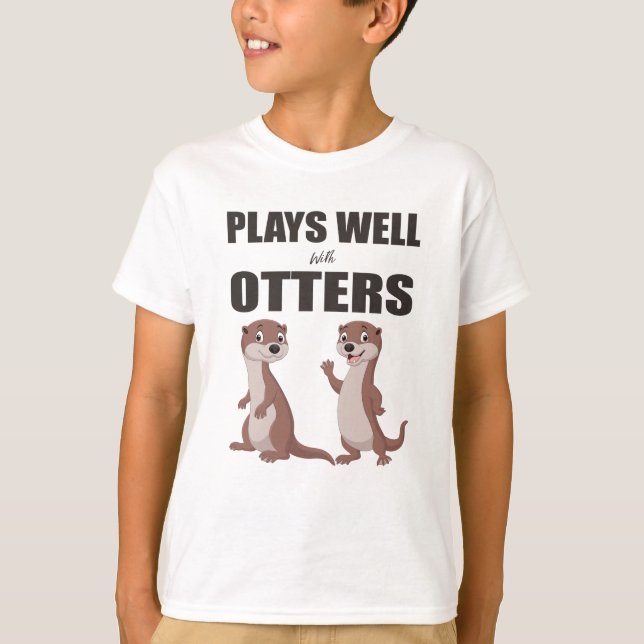 Plays Well With Otters T-Shirt (Vorderseite)