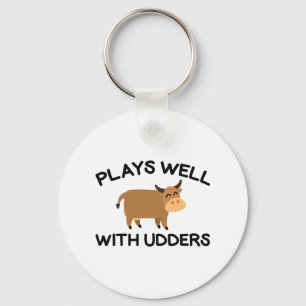 Plays Well With Udders Schlüsselanhänger