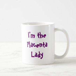 Plazenta-Tasse Kaffeetasse