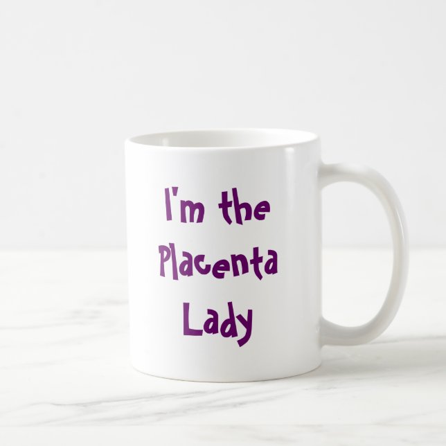 Plazenta-Tasse Kaffeetasse (Rechts)
