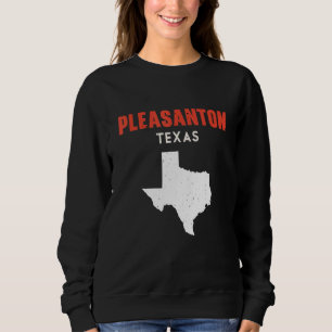 Pleasanton Texas USA Staat America Travel Texas Sweatshirt