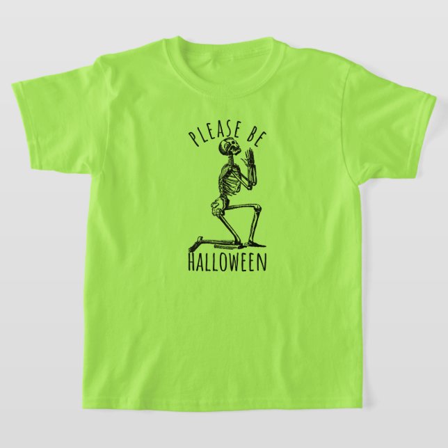 Please Be Halloween Spooky Season Creepy Skeleton T-Shirt (Ablage )