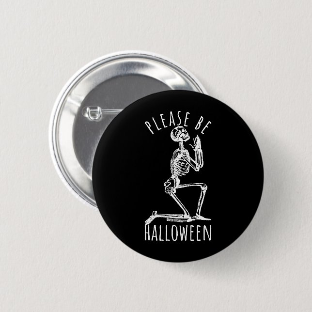 Please Be Halloween Spooky Season Skeleton Button (Vorne & Hinten)