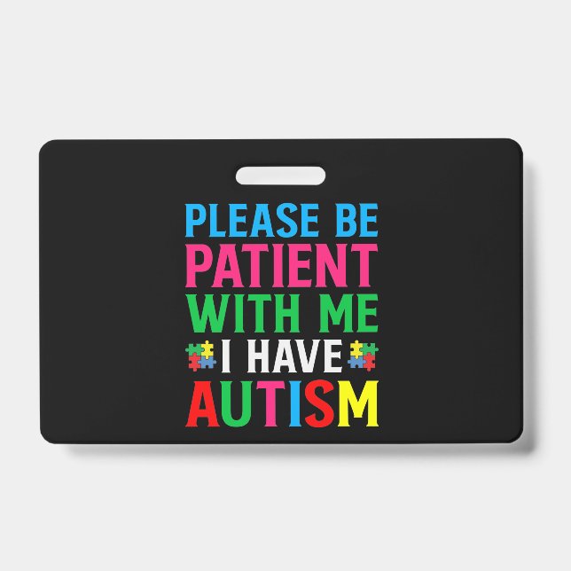 Please Be Patient With Me I Have Autism Ausweis (Vorderseite)