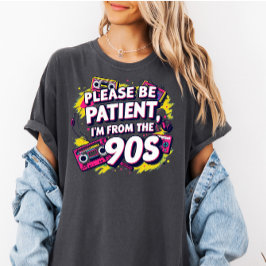 Please Be Patient with Me I'm from the 1900s  Große Größe T-Shirt