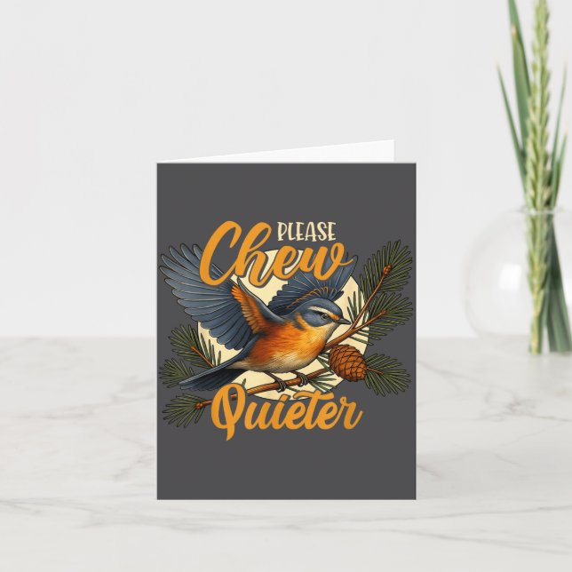 Please Chew Quieter Funny Bird Nature  Karte (Vorderseite)