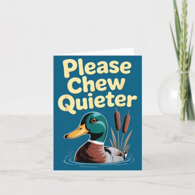 Please Chew Quieter Funny Introvert Funny Duck Lov Karte (Vorderseite)