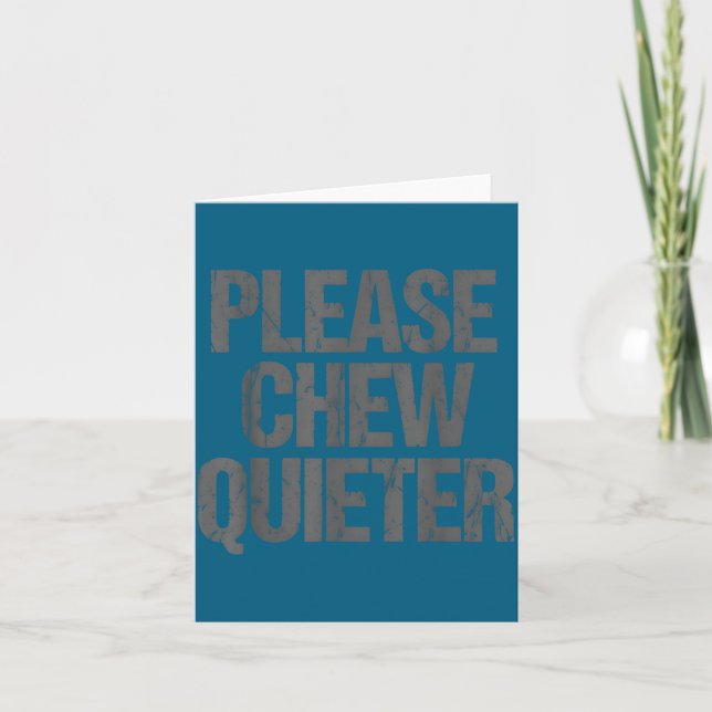 Please Chew Quieter Funny Introvert  Karte (Vorderseite)