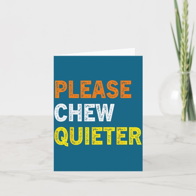 Please Chew Quieter Funny Introvert Silence Lover  Karte (Vorderseite)