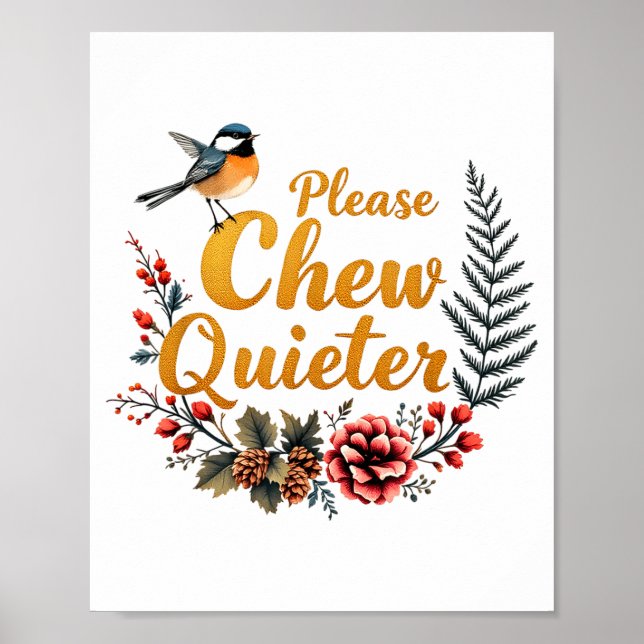 Please Chew Quieter  Poster (Vorne)