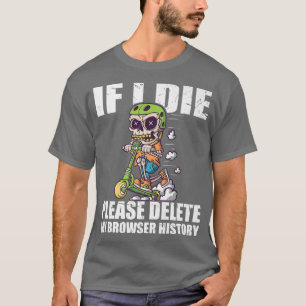 Please Delete My Browser History Stunt Scooter Ske T-Shirt