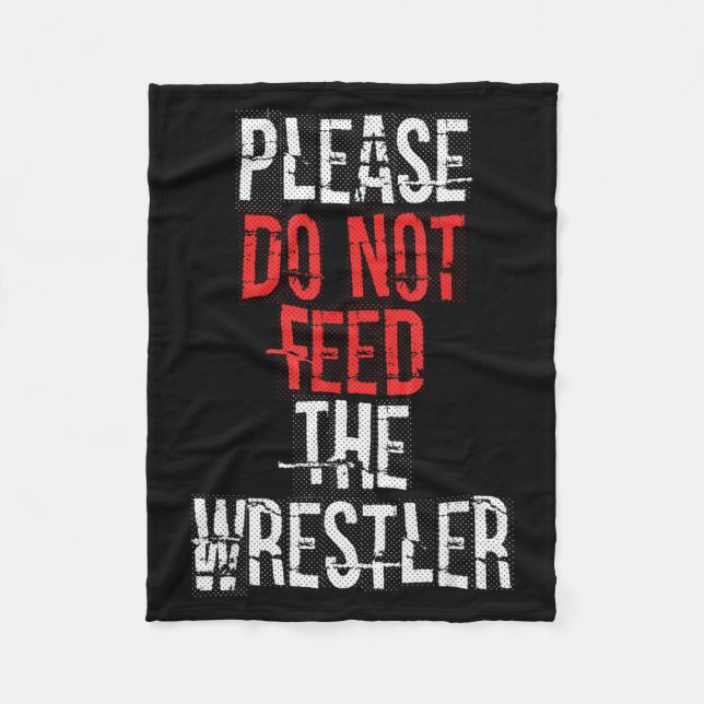 Please Do Not Feed The Wrestler - Wrestling  Fleecedecke (Vorderseite)