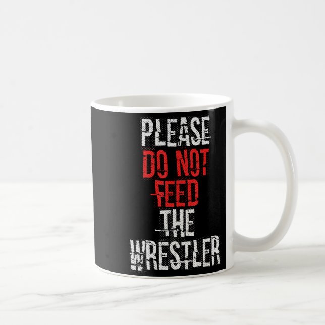 Please Do Not Feed The Wrestler - Wrestling  Kaffeetasse (Rechts)